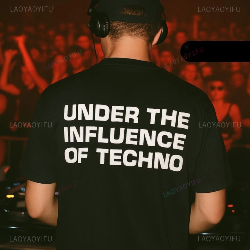 Under The Influence of Techno Rave Festival Music Party Outfit Graphic T Shirts Woman  Man Summer Music Festival Celebration