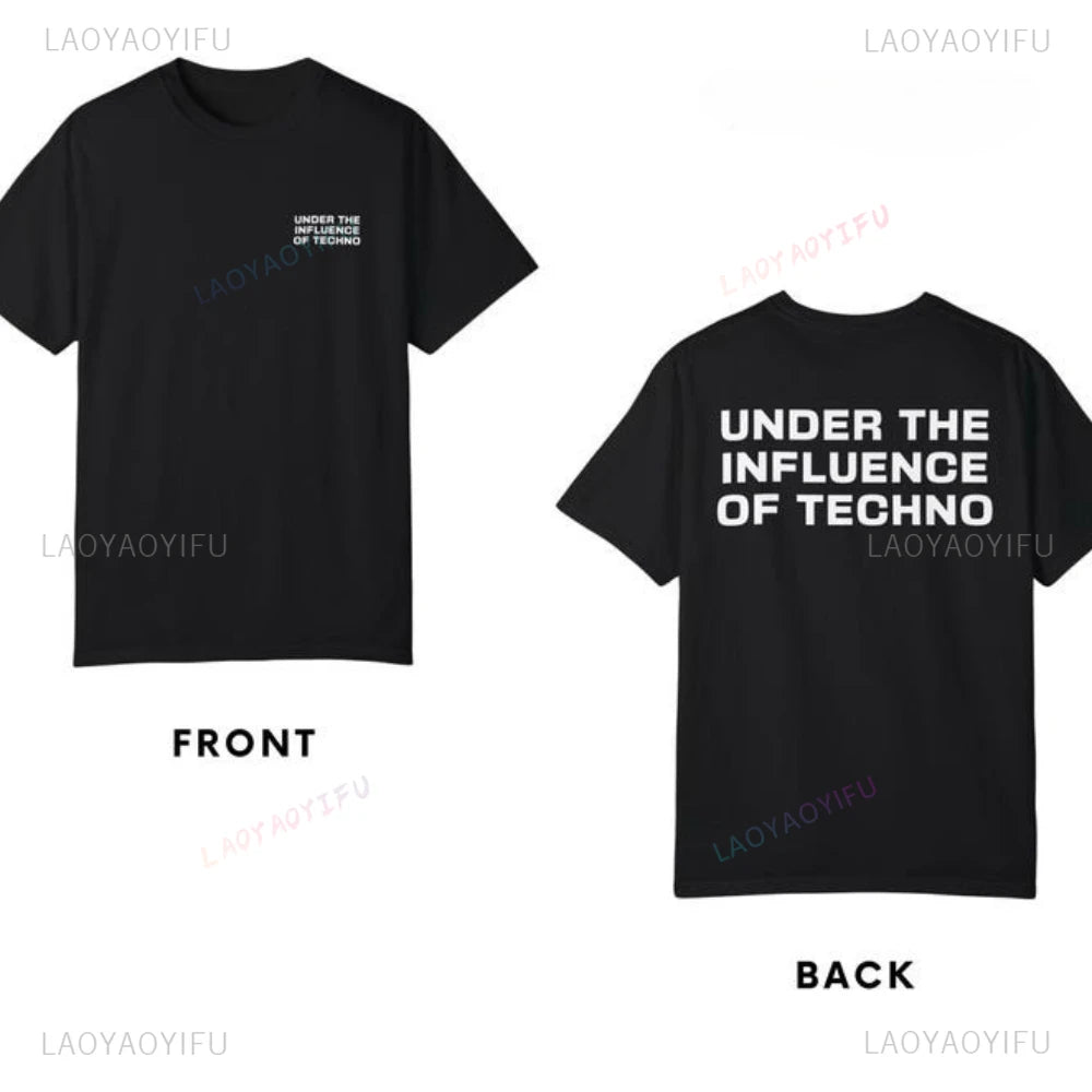 Under The Influence of Techno Rave Festival Music Party Outfit Graphic T Shirts Woman  Man Summer Music Festival Celebration