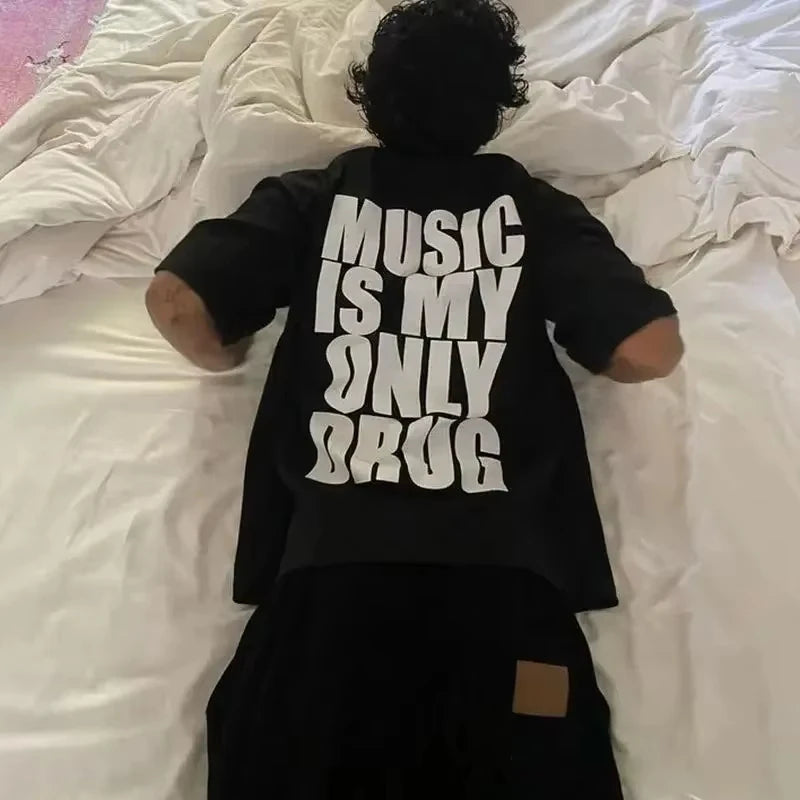 Music Is My Only Drug  T-shirt